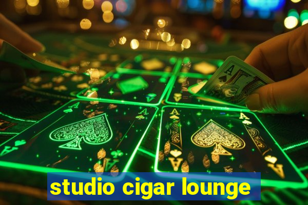 studio cigar lounge